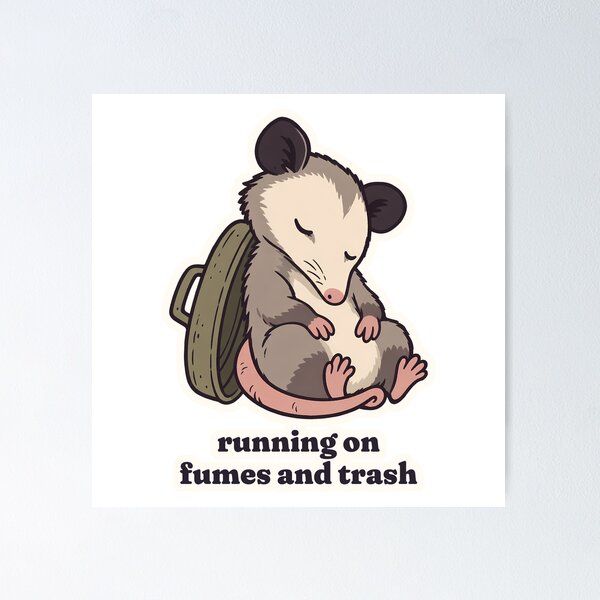 Item preview, Tired Possum Running on Fumes and Trash Burnout designed and sold by OuqCreations.