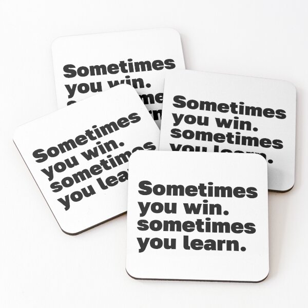 Item preview, Sometimes You Win Sometimes You Learn designed and sold by PublicArtDesign.