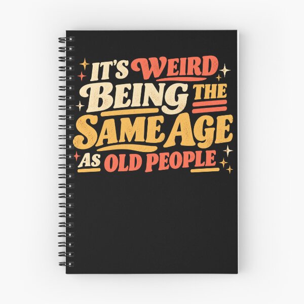 Item preview, It's Weird Being The Same Age As Old People Funny Aging Older Adult Birthday Humor designed and sold by FolkGraphics.