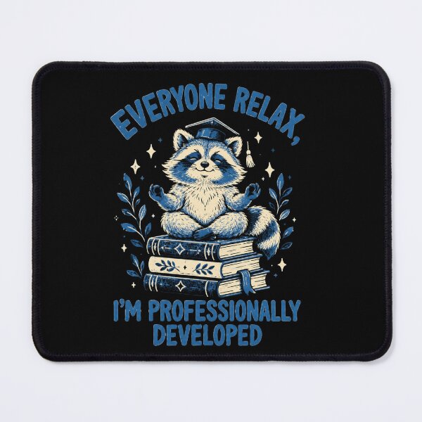Item preview, Everyone Relax, I'm Professionally Developed Raccoon Graduate Professional Achievement designed and sold by FolkGraphics.