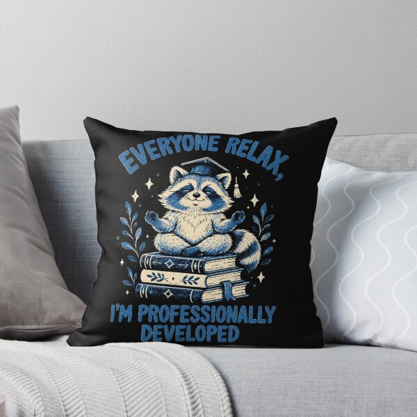 Item preview, Everyone Relax, I'm Professionally Developed Raccoon Graduate Professional Achievement designed and sold by FolkGraphics.
