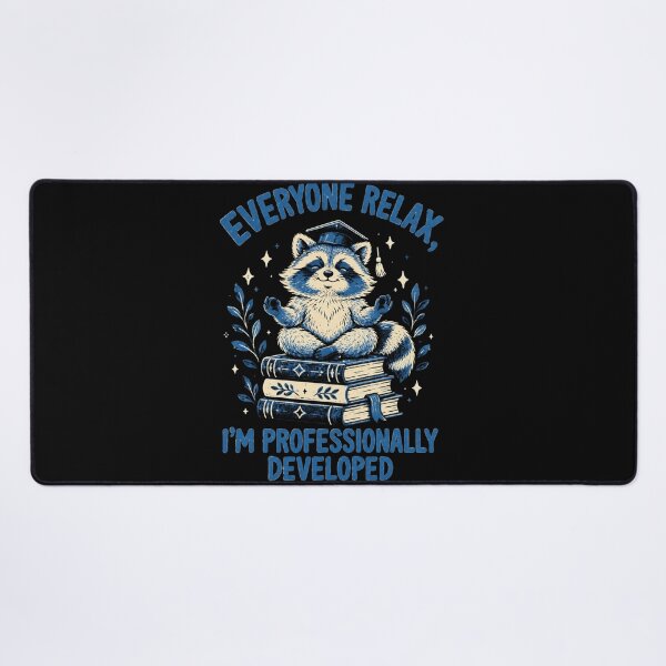Item preview, Everyone Relax, I'm Professionally Developed Raccoon Graduate Professional Achievement designed and sold by FolkGraphics.