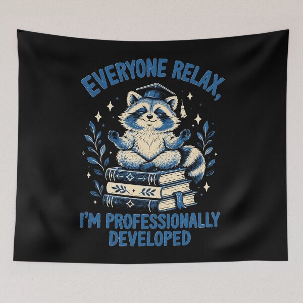 Item preview, Everyone Relax, I'm Professionally Developed Raccoon Graduate Professional Achievement designed and sold by FolkGraphics.
