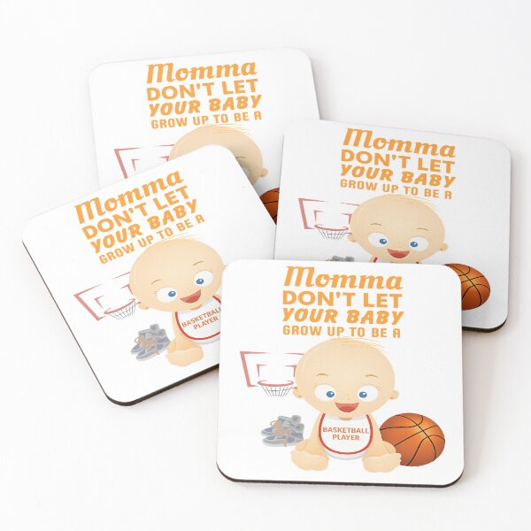 Item preview, Mommas, Don’t Let Your Babies Grow Up To Be a Basketball Player designed and sold by 4U---Store.