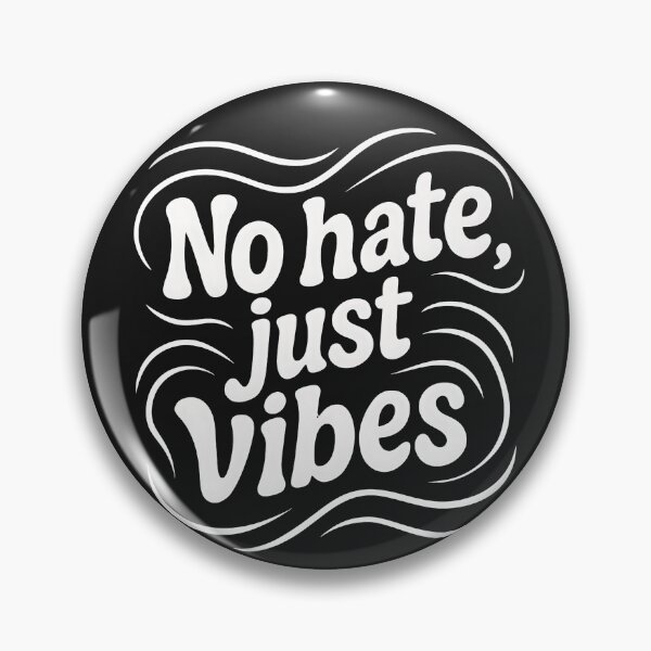 Item preview, No Hate Just Vibes Statement designed and sold by AilinsDesigns.