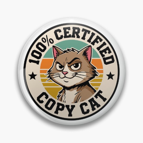 Item preview, 100% Certified Copy Cat Funny Retro Cat Badge Design designed and sold by JPees.