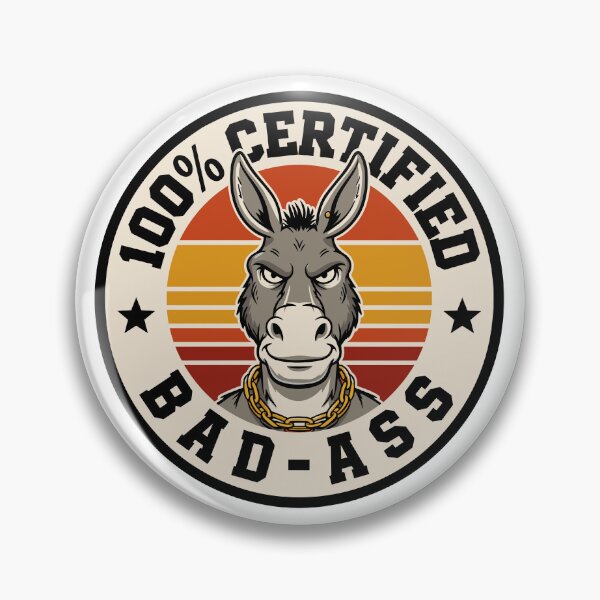 Item preview, 100% Certified Bad-Ass Funny Donkey Retro Badge Design designed and sold by JPees.