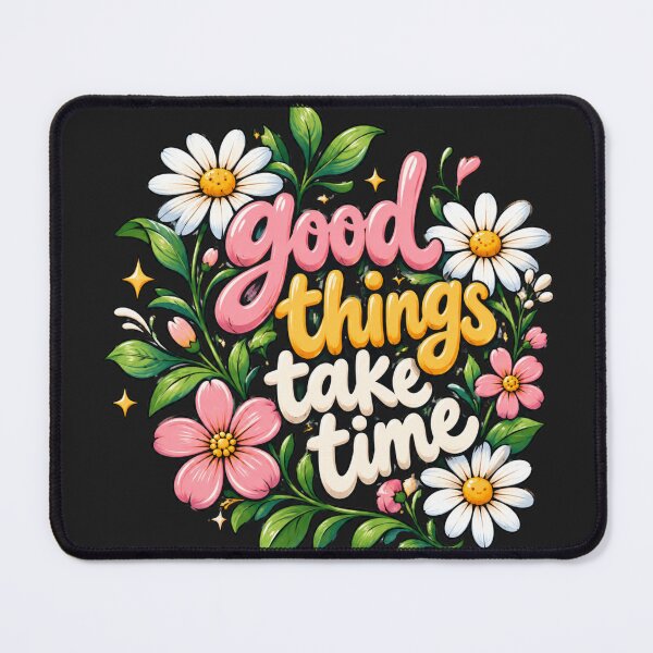 Item preview, Good Things Take Time Floral designed and sold by PamLeeDesign.