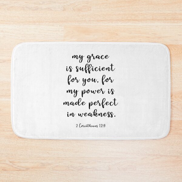 Item preview, my grace  is sufficient  for you, for  my power is  made perfect  in weakness. 2 Corinthians 12:9 designed and sold by corbrand.