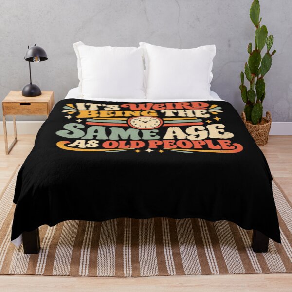 Item preview, It's Weird Being The Same Age As Old People Funny Aging Humor designed and sold by FolkGraphics.