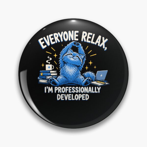 Item preview, Everyone Relax, I'm Professionally Developed Professional Development Developer Programmer Cat designed and sold by FolkGraphics.