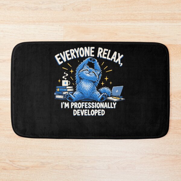 Item preview, Everyone Relax, I'm Professionally Developed Professional Development Developer Programmer Cat designed and sold by FolkGraphics.