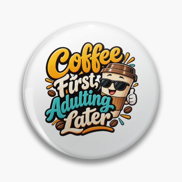 Item preview, Coffee First Adulting Later – Funny Retro Coffee Lover Design designed and sold by HSE1.