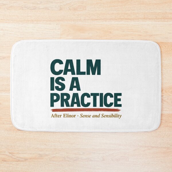 Item preview, Sense and Sensibility: Calm Is a Practice designed and sold by Fenay Designs.