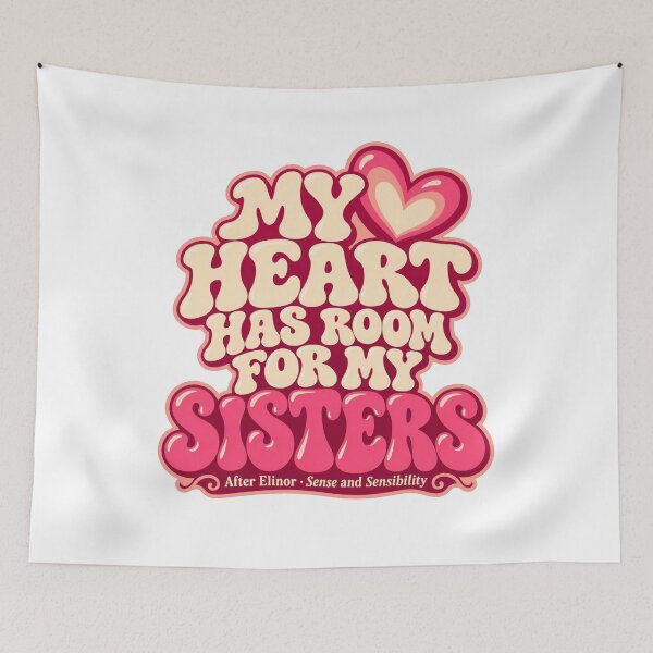 Item preview, Sense and Sensibility: My Heart Has Room for Sisters designed and sold by Fenay Designs.