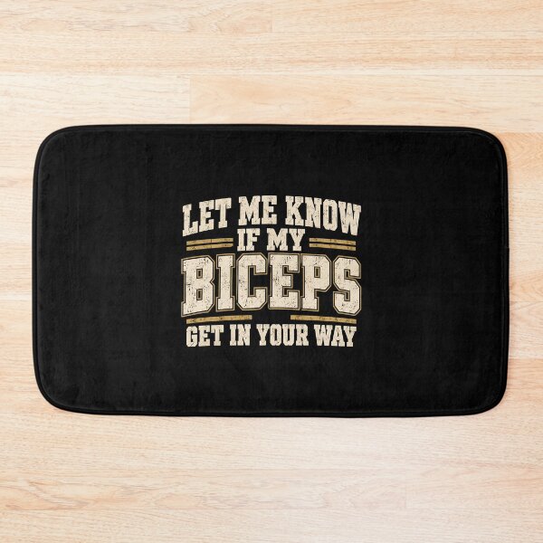 Item preview, Let Me Know If My Biceps Get in Your Way designed and sold by fairmont-press.