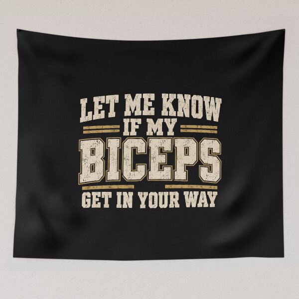 Item preview, Let Me Know If My Biceps Get in Your Way designed and sold by fairmont-press.