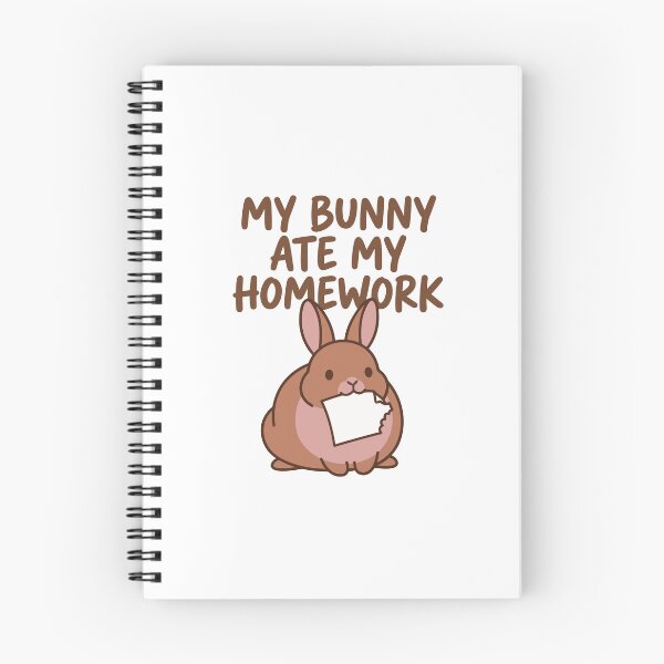 Item preview, My Bunny Ate My Homework – Funny Cute Rabbit designed and sold by BunnyLove003.