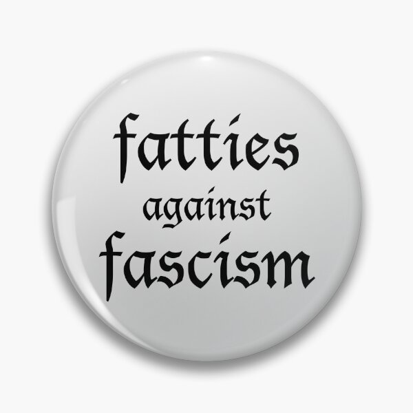 Item preview, fatties against fascism designed and sold by FreakShop-GB.