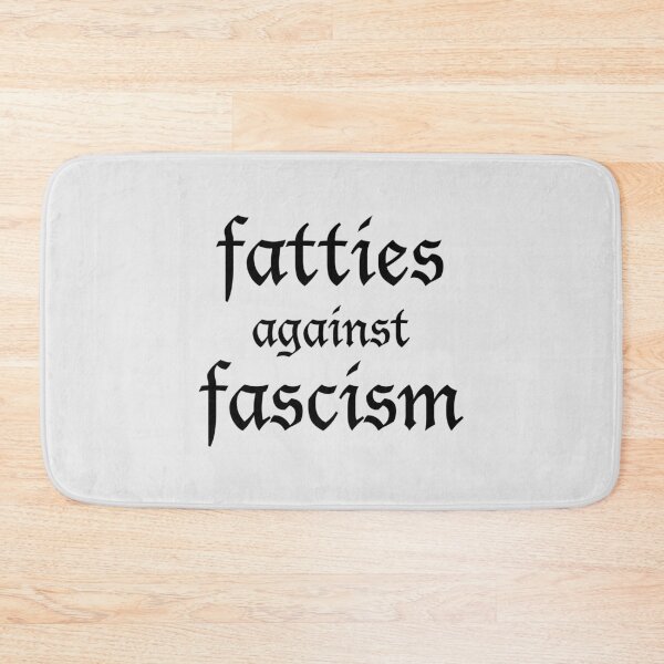Item preview, fatties against fascism designed and sold by FreakShop-GB.