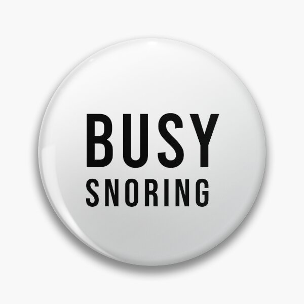 Item preview, Busy Snoring Funny Sleep And Nap Lover Humor, Unique designed and sold by villacreativa.