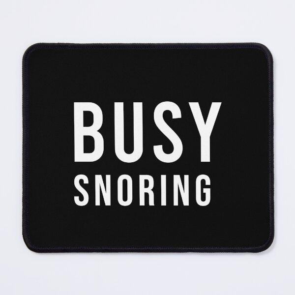 Item preview, Busy Snoring Funny Sleep And Nap Lover Humor, Unique designed and sold by villacreativa.