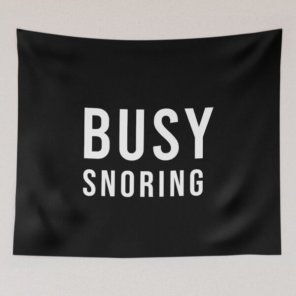 Item preview, Busy Snoring Funny Sleep And Nap Lover Humor, Unique designed and sold by villacreativa.