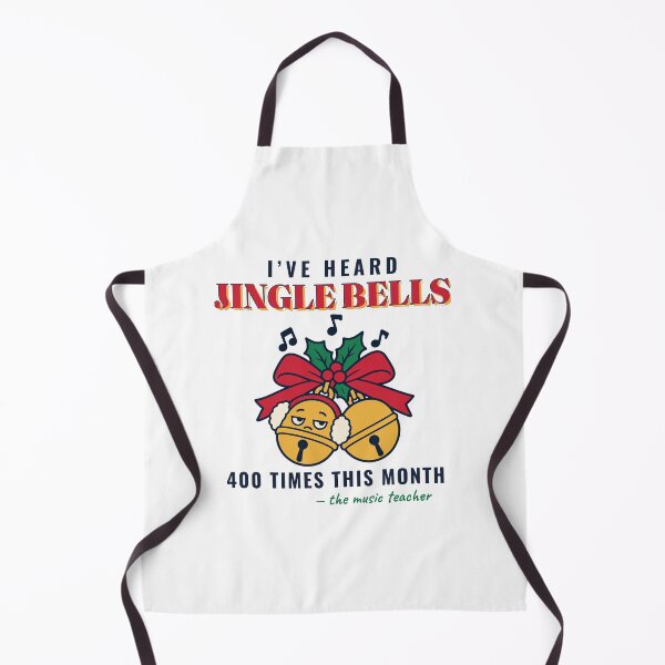 Item preview, I Have Heard Jingle Bells 400 Times: Funny Music Teacher Christmas designed and sold by Diya & Dot.