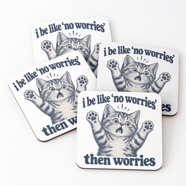 Item preview, I Be Like No Worries Then Worries Funny Cat Quote designed and sold by will freed18.