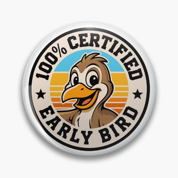 Item preview, 100% Certified Early Bird Funny Retro Bird Badge Design designed and sold by JPees.