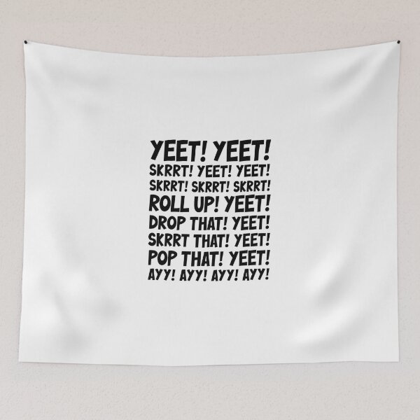 Item preview, Funny Yeet Skrrt Song Meme designed and sold by Sallyjoywaxart.