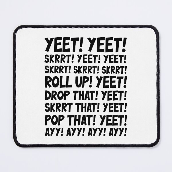 Item preview, Funny Yeet Skrrt Song Meme designed and sold by Sallyjoywaxart.