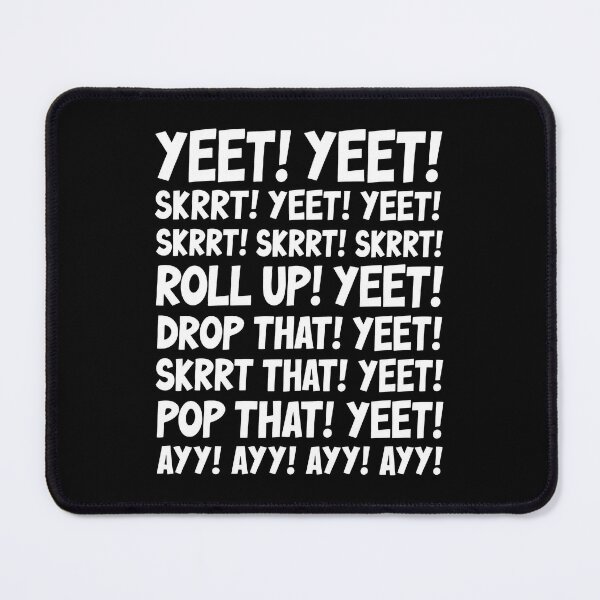 Item preview, Funny Yeet Skrrt Song Meme 2 designed and sold by Sallyjoywaxart.