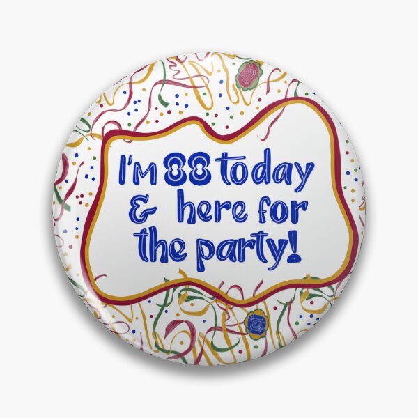 Item preview, I’m 88 Today & here for the party! designed and sold by MayCartPrintArt.