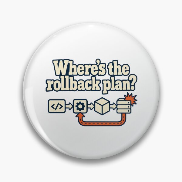 Artikelvorschau, Wo ist der Rollback-Plan? CI/CD DevOps-Humor entworfen und verkauft von ThreadQuirk.