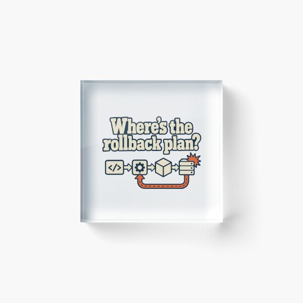 Item preview, Where's the Rollback Plan? CI/CD DevOps Humor designed and sold by ThreadQuirk.