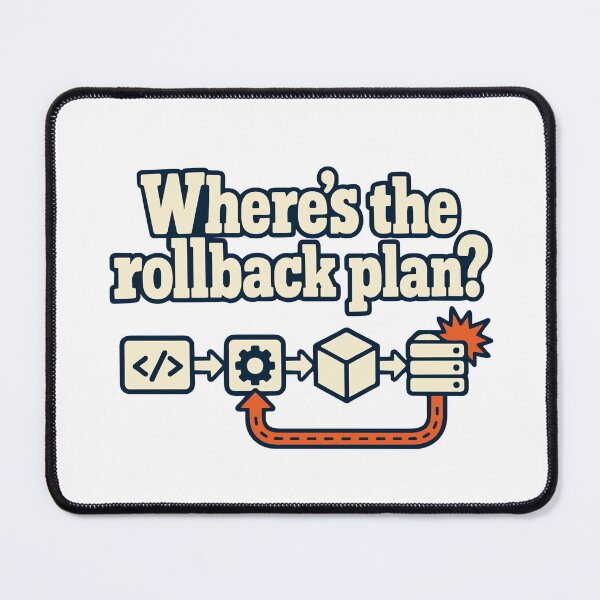 Item preview, Where's the Rollback Plan? CI/CD DevOps Humor designed and sold by ThreadQuirk.