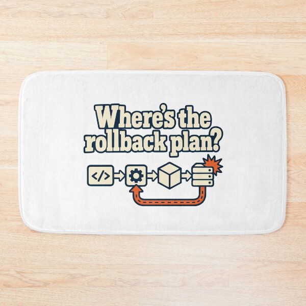 Item preview, Where's the Rollback Plan? CI/CD DevOps Humor designed and sold by ThreadQuirk.