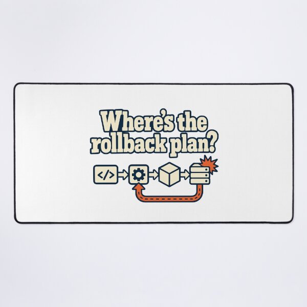 Item preview, Where's the Rollback Plan? CI/CD DevOps Humor designed and sold by ThreadQuirk.
