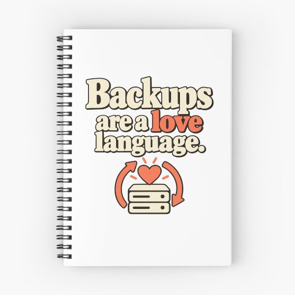 Item preview, Backups Are a Love Language Tech Humor Design designed and sold by ThreadQuirk.