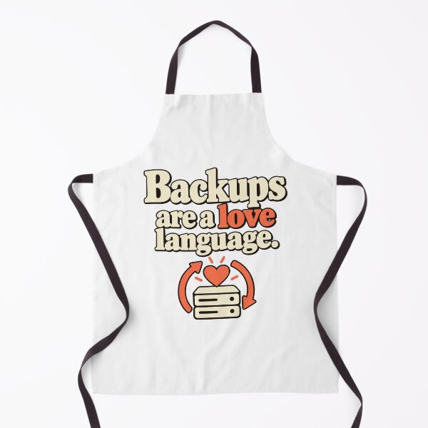 Item preview, Backups Are a Love Language Tech Humor Design designed and sold by ThreadQuirk.