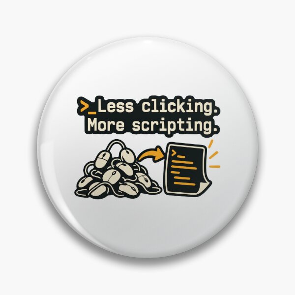 Item preview, Less Clicking More Scripting Shell Automation Graphic designed and sold by ThreadQuirk.