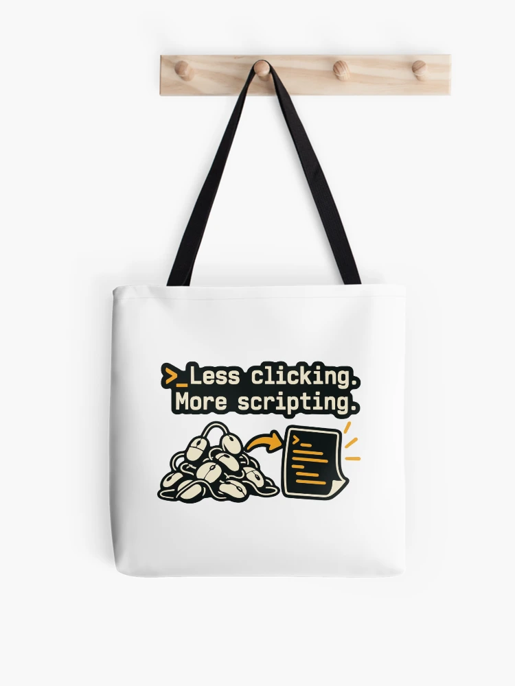 Thumbnail 1 of 2, Tote Bag, Less Clicking More Scripting Shell Automation Graphic designed and sold by ThreadQuirk.