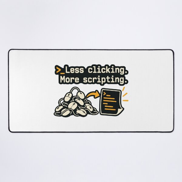 Item preview, Less Clicking More Scripting Shell Automation Graphic designed and sold by ThreadQuirk.