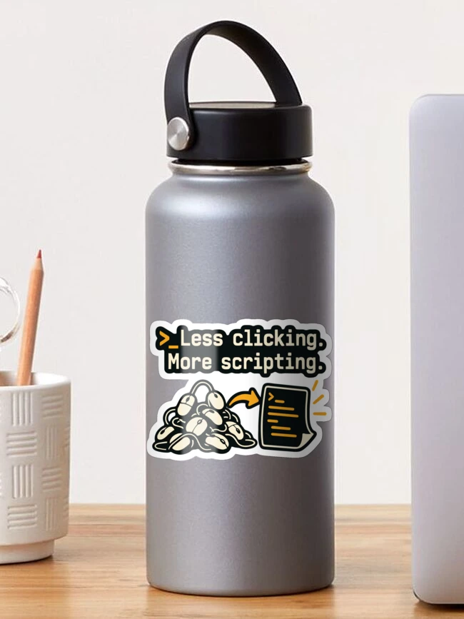 Thumbnail 1 of 3, Sticker, Less Clicking More Scripting Shell Automation Graphic designed and sold by ThreadQuirk.