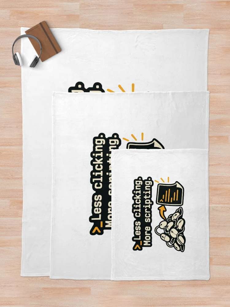 Thumbnail 5 of 6, Throw Blanket, Less Clicking More Scripting Shell Automation Graphic designed and sold by ThreadQuirk.