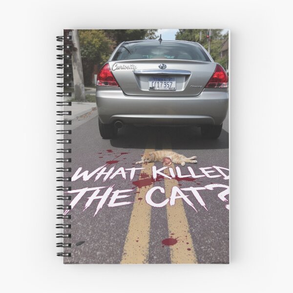 Item preview, What Killed The Cat Print designed and sold by Lichentroupe63.