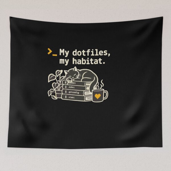Item preview, My Dotfiles, My Habitat – Cozy Developer Cat Design designed and sold by ThreadQuirk.