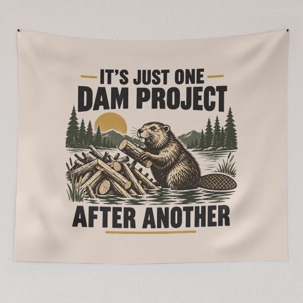 Item preview, It's Just One Dam Project After Another, Funny Beaver Pun, Dam Building Humor, Woodland Animal Lover, Beaver Lover Gift designed and sold by Cchotlan.
