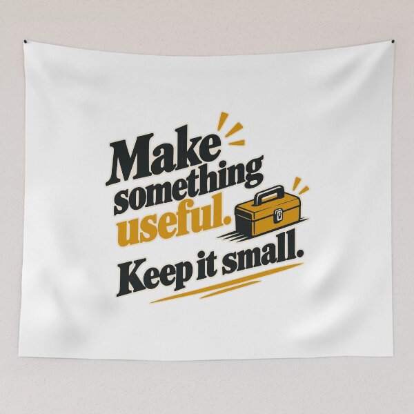 Item preview, Make Something Useful Keep It Small Graphic designed and sold by ThreadQuirk.